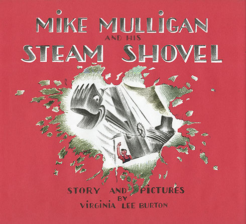 Mike Mulligan and his Steam Shovel. Image copyright Houghton Mifflin Harcourt
