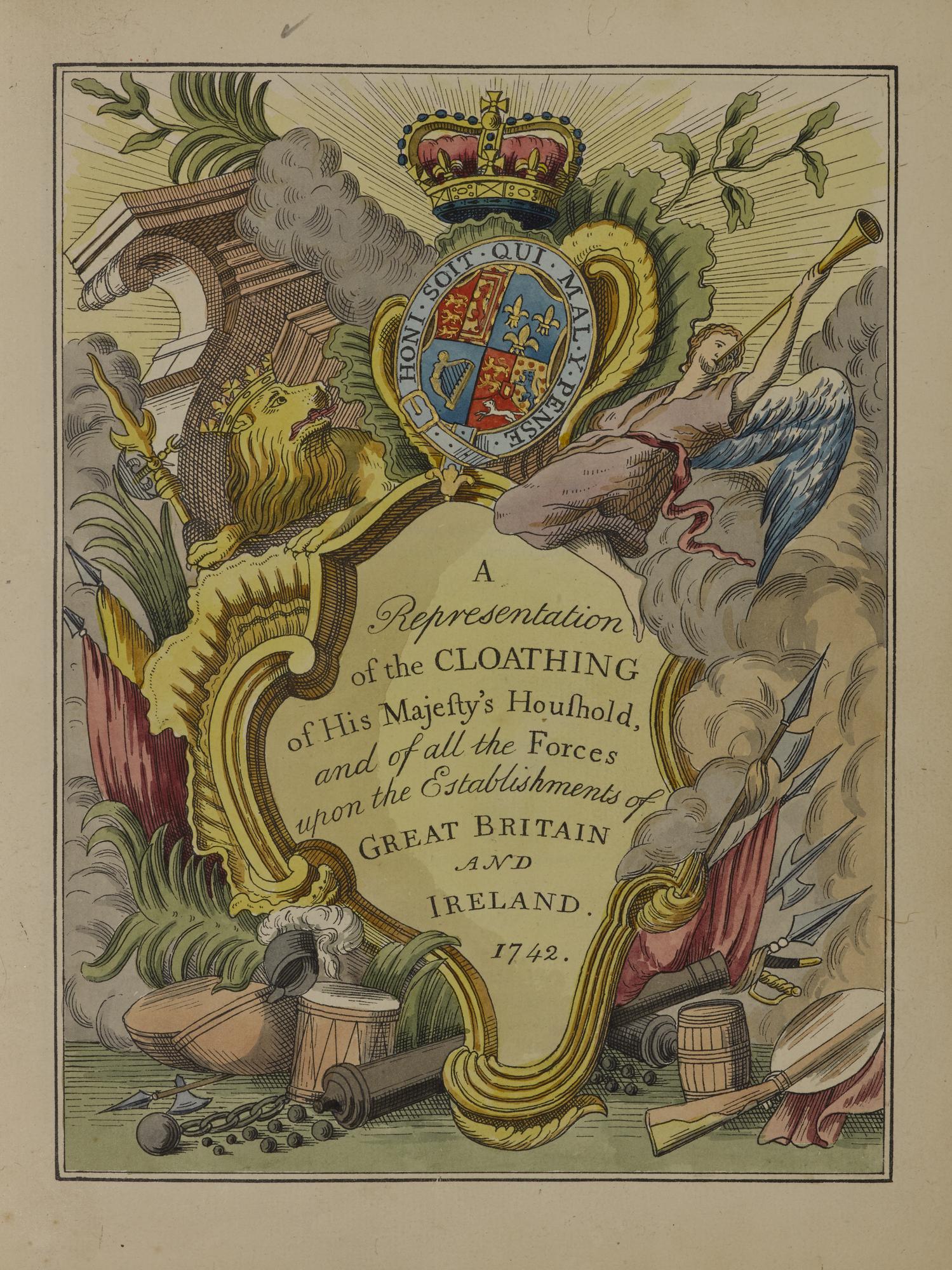 Title page from the book A Representation of the cloathing of His Majesty's household and of all the Forces upon the establishments of Great Britain and Ireland, 1742.